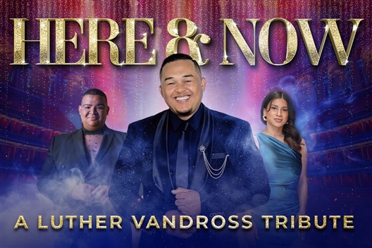 Here & Now: A Luther Vandross Tribute